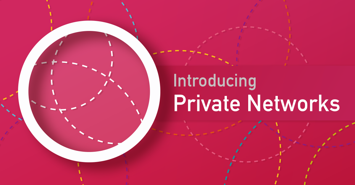 introducing private networks